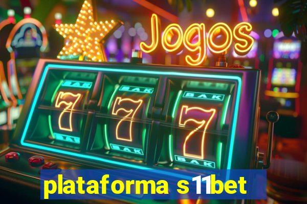 plataforma s11bet